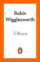 Trillions: How a Band of Wall Street Renegades Invented the Index Fund and Changed Finance Forever cena un informācija | Ekonomikas grāmatas | 220.lv