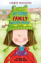 My Funny Family Moves House цена и информация | Книги для подростков и молодежи | 220.lv