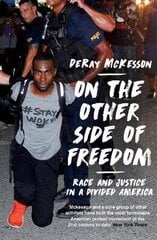 On the Other Side of Freedom: Race and Justice in a Divided America цена и информация | Книги по социальным наукам | 220.lv