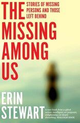 Missing Among Us: Stories of missing persons and those left behind цена и информация | Биографии, автобиогафии, мемуары | 220.lv