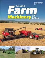 Farm Machinery 6th Revised edition cena un informācija | Sociālo zinātņu grāmatas | 220.lv