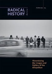 Historicizing the Images and Politics of the Afropolitan цена и информация | Исторические книги | 220.lv