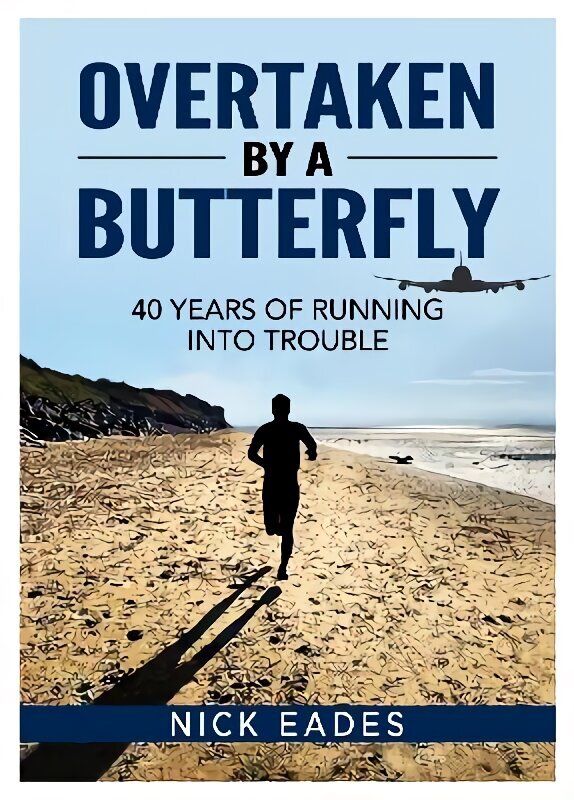 Overtaken by a Butterfly: 40 Years of Running into Trouble cena un informācija | Biogrāfijas, autobiogrāfijas, memuāri | 220.lv