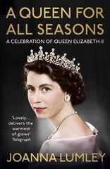 Queen for All Seasons: A Celebration of Queen Elizabeth II cena un informācija | Biogrāfijas, autobiogrāfijas, memuāri | 220.lv