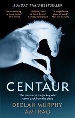 Centaur: Shortlisted For The William Hill Sports Book of the Year 2017 cena un informācija | Biogrāfijas, autobiogrāfijas, memuāri | 220.lv