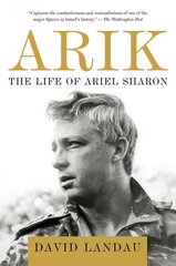 Arik: The Life of Ariel Sharon cena un informācija | Biogrāfijas, autobiogrāfijas, memuāri | 220.lv