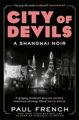 City of Devils: A Shanghai Noir цена и информация | Биографии, автобиографии, мемуары | 220.lv