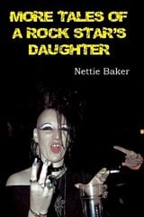 More Tales of a Rock Star's Daughter цена и информация | Биографии, автобиографии, мемуары | 220.lv