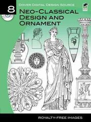 Dover Digital Design Source #8: Neo-Classical Design and Ornament цена и информация | Книги об искусстве | 220.lv