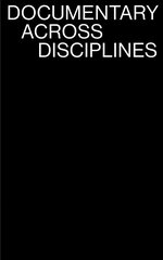 Documentary Across Disciplines цена и информация | Книги об искусстве | 220.lv