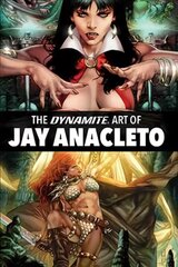 Dynamite Art of Jay Anacleto цена и информация | Книги об искусстве | 220.lv