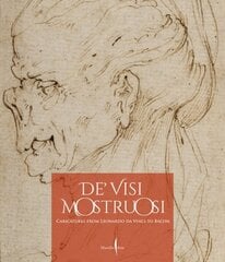 De' Visi Mostruosi: Caricatures from Leonardo Da Vinci to Bacon цена и информация | Книги об искусстве | 220.lv