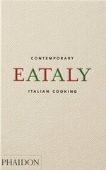 Eataly, Contemporary Italian Cooking цена и информация | Книги рецептов | 220.lv