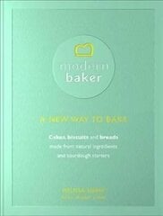 Modern Baker: A New Way To Bake цена и информация | Книги рецептов | 220.lv