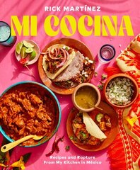 Mi Cocina: Recipes and Rapture from My Kitchen in Mexico: A Cookbook цена и информация | Книги рецептов | 220.lv