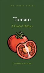 Tomato: A Global History cena un informācija | Pavārgrāmatas | 220.lv