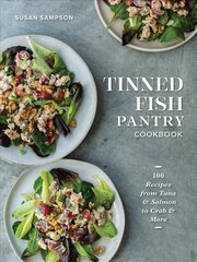 Tinned Fish Pantry Cookbook: 100 Recipes from Tuna and Salmon to Crab and More цена и информация | Книги рецептов | 220.lv