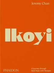 Ikoyi, A Journey Through Bold Heat with Recipes cena un informācija | Pavārgrāmatas | 220.lv