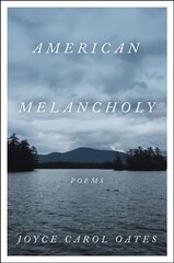 American Melancholy: Poems cena un informācija | Dzeja | 220.lv