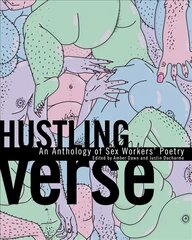 Hustling Verse: An Anthology of Sex Workers' Poetry cena un informācija | Dzeja | 220.lv