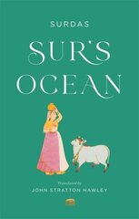 Sur's Ocean: Classic Hindi Poetry in Translation цена и информация | Поэзия | 220.lv