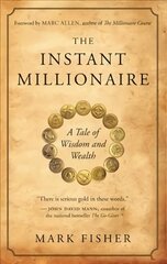 Instant Millionaire: A Tale of Wisdom and Wealth 2nd Revised edition cena un informācija | Pašpalīdzības grāmatas | 220.lv