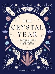 Crystal Year: Crystal Wisdom Through the Seasons cena un informācija | Pašpalīdzības grāmatas | 220.lv