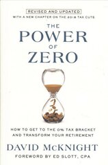 Power of Zero: How to Get to the 0% Tax Bracket and Transform Your Retirement цена и информация | Самоучители | 220.lv