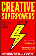 Creative Superpowers: Equip Yourself for the Age of Creativity 2nd edition цена и информация | Самоучители | 220.lv
