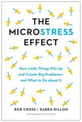 Microstress Effect: How Small Things Create Big Problems--and What You Can Do about It cena un informācija | Pašpalīdzības grāmatas | 220.lv