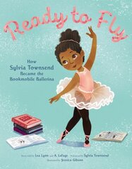 Ready to Fly: How Sylvia Townsend Became the Bookmobile Ballerina цена и информация | Книги для подростков и молодежи | 220.lv