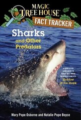 Sharks and Other Predators: A Nonfiction Companion to Magic Tree House Merlin Mission #25: Shadow of the Shark цена и информация | Книги для подростков и молодежи | 220.lv