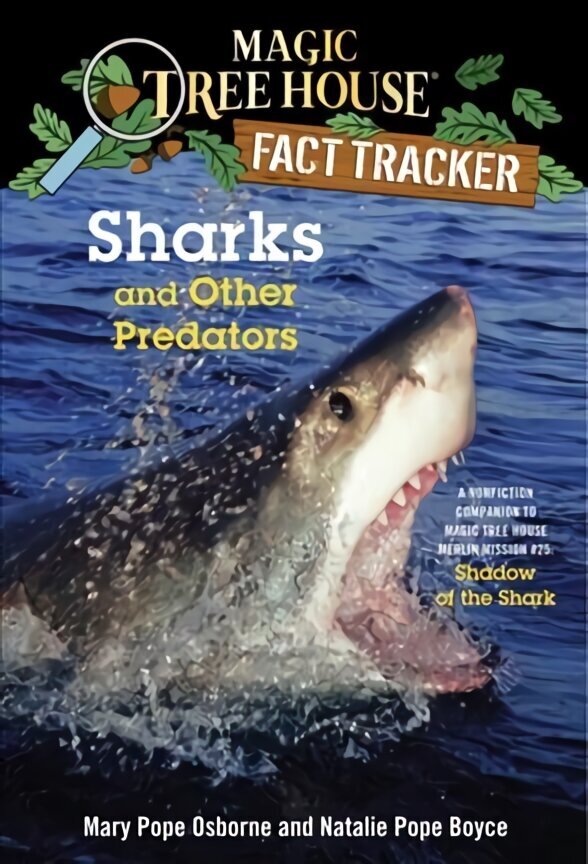 Sharks and Other Predators: A Nonfiction Companion to Magic Tree House Merlin Mission #25: Shadow of the Shark cena un informācija | Grāmatas pusaudžiem un jauniešiem | 220.lv