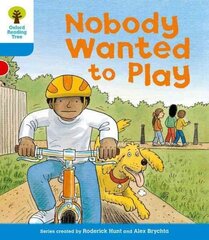 Oxford Reading Tree: Level 3: Stories: Nobody Wanted to Play: Nobody Wanted to Play, Level 3 цена и информация | Книги для подростков  | 220.lv