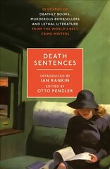 Death Sentences: Stories of Deathly Books, Murderous Booksellers and Lethal Literature цена и информация | Фантастика, фэнтези | 220.lv