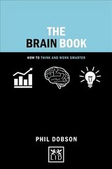 Brain Book: How to Think and Work Smarter: How to Think and Work Smarter cena un informācija | Pašpalīdzības grāmatas | 220.lv