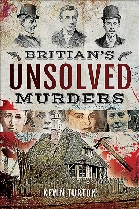 Britain's Unsolved Murders cena un informācija | Biogrāfijas, autobiogrāfijas, memuāri | 220.lv