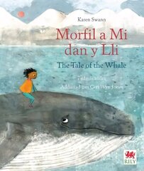 Morfil a Mi dan y Lli / Tale of the Whale, The Bilingual edition cena un informācija | Grāmatas mazuļiem | 220.lv