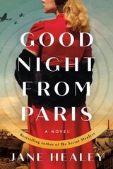 Goodnight from Paris: A Novel cena un informācija | Fantāzija, fantastikas grāmatas | 220.lv