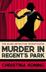 Murder in Regent's Park: The thrilling inter-war mystery series cena un informācija | Fantāzija, fantastikas grāmatas | 220.lv