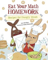 Eat Your Math Homework: Recipes for Hungry Minds цена и информация | Книги для подростков и молодежи | 220.lv