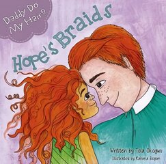 Daddy Do My Hair?: Hope's Braids цена и информация | Книги для малышей | 220.lv