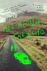 All Along the Echo: 'One of the best novels of 2022' The Telegraph, ***** Main цена и информация | Фантастика, фэнтези | 220.lv