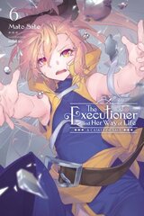 Executioner and Her Way of Life, Vol. 6 cena un informācija | Fantāzija, fantastikas grāmatas | 220.lv