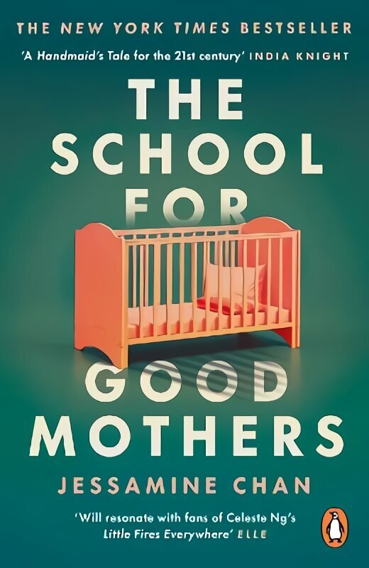 School for Good Mothers: 'Will resonate with fans of Celeste Ng's Little Fires Everywhere' ELLE цена и информация | Fantāzija, fantastikas grāmatas | 220.lv