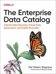 Enterprise Data Catalog: Improve Data Discovery, Ensure Data Governance, and Enable Innovation cena un informācija | Ekonomikas grāmatas | 220.lv