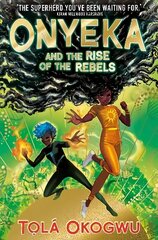 Onyeka and the Rise of the Rebels cena un informācija | Grāmatas pusaudžiem un jauniešiem | 220.lv
