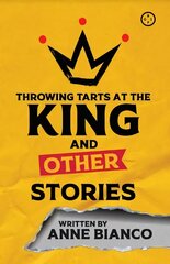 Throwing Tarts At The King And Other Stories цена и информация | Фантастика, фэнтези | 220.lv