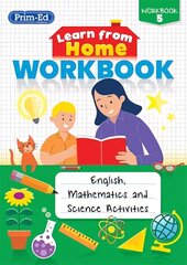 Learn from Home Workbook 5: English, Mathematics and Science Activities cena un informācija | Grāmatas pusaudžiem un jauniešiem | 220.lv