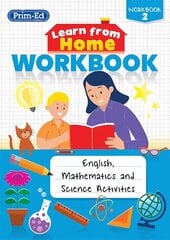 Learn from Home Workbook 2: English, Mathematics and Science Activities cena un informācija | Grāmatas pusaudžiem un jauniešiem | 220.lv